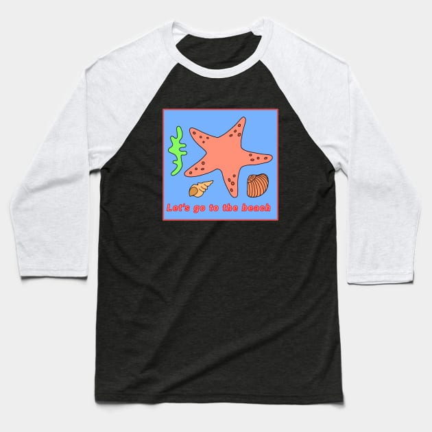 Let's go to the beach Baseball T-Shirt by Konan Romanoff Art